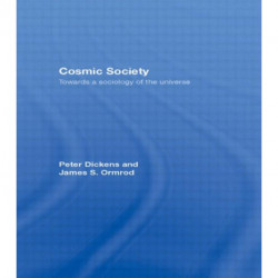 Cosmic Society: Towards a Sociology of the Universe