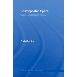 Cosmopolitan Spaces: Europe, Globalization, Theory