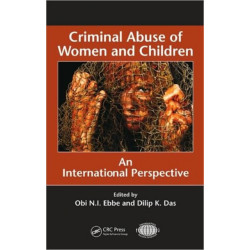 Criminal Abuse of Women and Children: An International Perspective