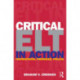 Critical ELT in Action: Foundations, Promises, Praxis