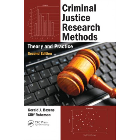 Criminal Justice Research Methods: Theory and Practice, Second Edition