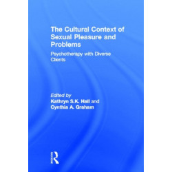 The Cultural Context of Sexual Pleasure and Problems: Psychotherapy with Diverse Clients