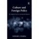 Culture and Foreign Policy: The Neglected Factor in International Relations