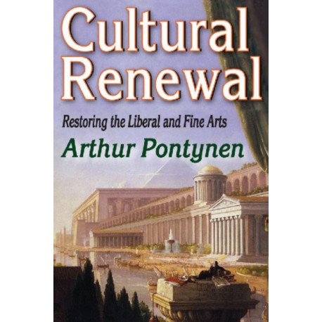 Cultural Renewal: Restoring the Liberal and Fine Arts