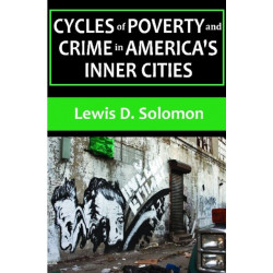 Cycles of Poverty and Crime in America's Inner Cities