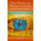 Data Mining and Machine Learning in Cybersecurity
