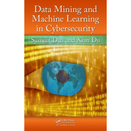 Data Mining and Machine Learning in Cybersecurity