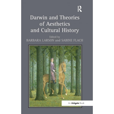 Darwin and Theories of Aesthetics and Cultural History