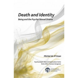 Death and Identity: Being and the Psycho-Sexual Drama