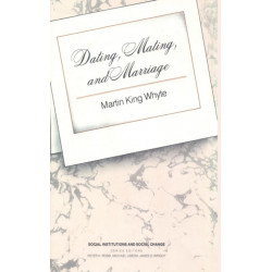 Dating, Mating, and Marriage
