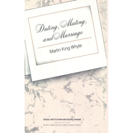 Dating, Mating, and Marriage