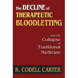 The Decline of Therapeutic Bloodletting and the Collapse of Traditional Medicine