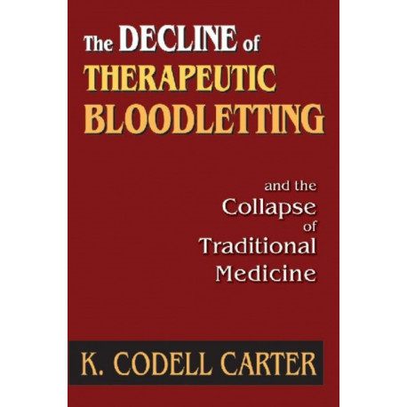 The Decline of Therapeutic Bloodletting and the Collapse of Traditional Medicine