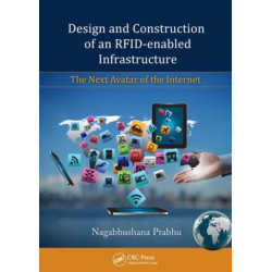 Design and Construction of an RFID-enabled Infrastructure: The Next Avatar of the Internet