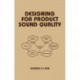 Designing for Product Sound Quality