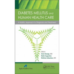Diabetes Mellitus and Human Health Care: A Holistic Approach to Diagnosis and Treatment