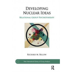Developing Nuclear Ideas: Relational Group Psychotherapy