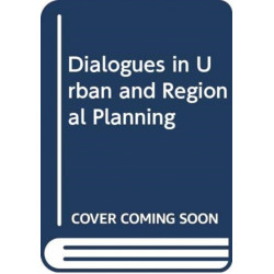 Dialogues in Urban and Regional Planning