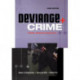 Deviance and Crime: Theory, Research and Policy
