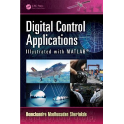 Digital Control Applications Illustrated with MATLAB®