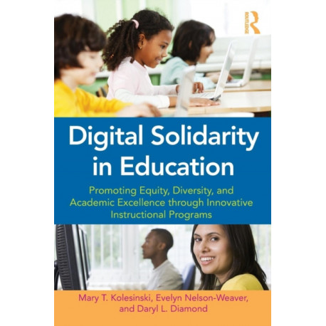 Digital Solidarity in Education: Promoting Equity, Diversity, and Academic Excellence through Innovative Instructional Programs
