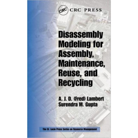 Disassembly Modeling for Assembly, Maintenance, Reuse and Recycling