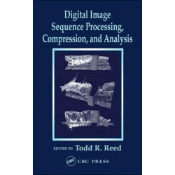 Digital Image Sequence Processing, Compression, and Analysis