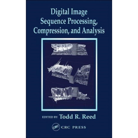 Digital Image Sequence Processing, Compression, and Analysis