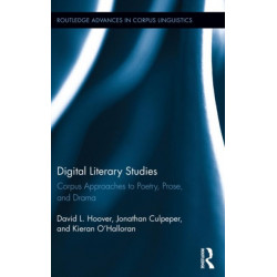 Digital Literary Studies: Corpus Approaches to Poetry, Prose, and Drama