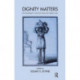 Dignity Matters: Psychoanalytic and Psychosocial Perspectives