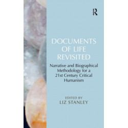 Documents of Life Revisited: Narrative and Biographical Methodology for a 21st Century Critical Humanism