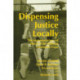 Dispensing Justice Locally: The Implementation and Effects of the Midtown Cummunity Court