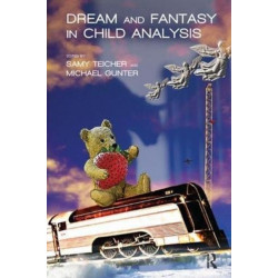 Dream and Fantasy in Child Analysis