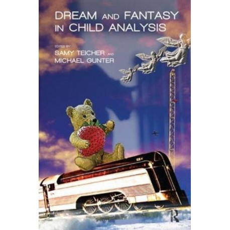 Dream and Fantasy in Child Analysis
