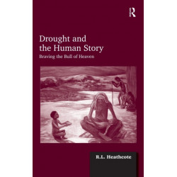 Drought and the Human Story: Braving the Bull of Heaven