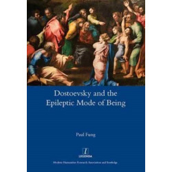 Dostoevsky and the Epileptic Mode of Being