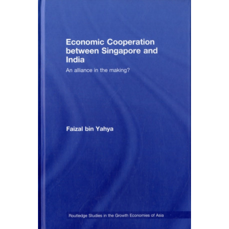 Economic Cooperation between Singapore and India: An Alliance in the Making?