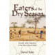 Eaters Of The Dry Season: Circular Labor Migration In The West African Sahel