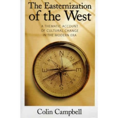 Easternization of the West: A Thematic Account of Cultural Change in the Modern Era