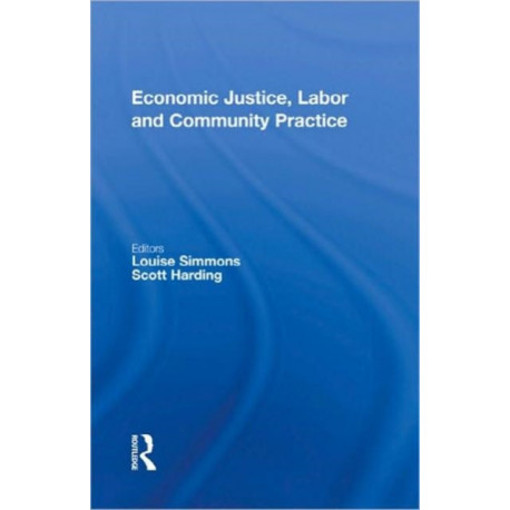 Economic Justice, Labor and Community Practice