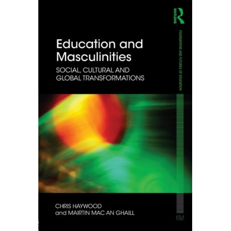 Education and Masculinities: Social, cultural and global transformations