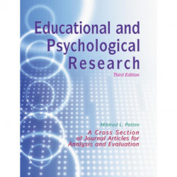 Educational and Psychological Research: A Cross-Section of Journal Articles for Analysis and Evaluation