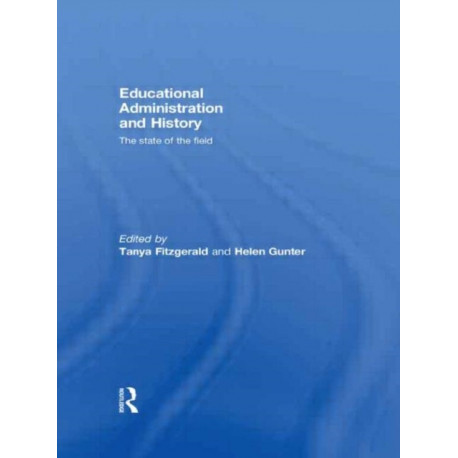 Educational Administration and History: The state of the field