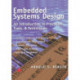 Embedded Systems Design: An Introduction to Processes, Tools, and Techniques