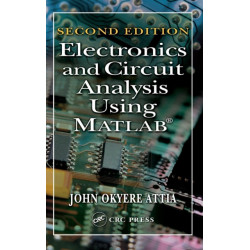 Electronics and Circuit Analysis Using MATLAB