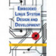 Embedded Linux System Design and Development