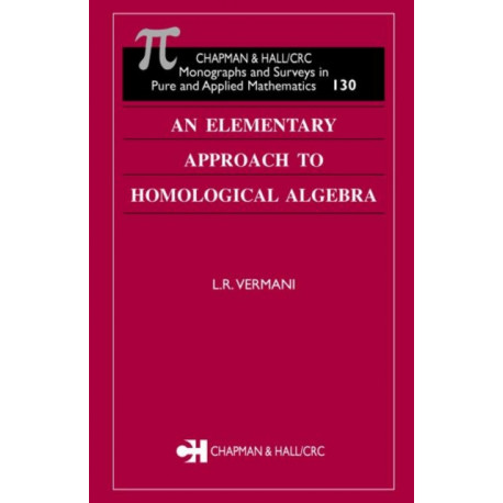 An Elementary Approach to Homological Algebra