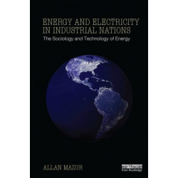 Energy and Electricity in Industrial Nations: The Sociology and Technology of Energy