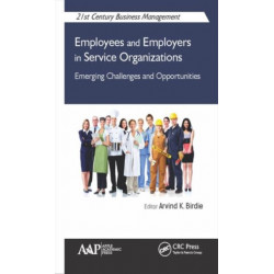 Employees and Employers in Service Organizations: Emerging Challenges and Opportunities