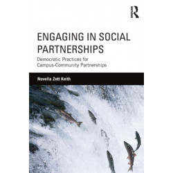 Engaging in Social Partnerships: Democratic Practices for Campus-Community Partnerships